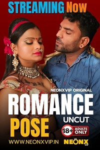 Romance Pose (2024) UNRATED Hindi NeonX Originals Short Film full movie download